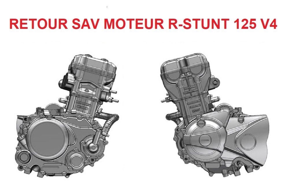 Vue Retour SAV moteur R-Stunt 125 V4                                                                                            